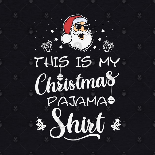 This My Christmas Pajama Shirt Funny Santa by BadDesignCo